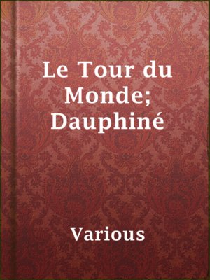 cover image of Le Tour du Monde; Dauphiné